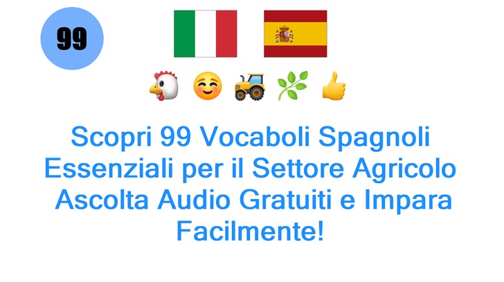 Scopri 99 Vocaboli Spagnoli Essenziali per il Settore Agricolo: Ascolta Audio Gratuiti e Impara Facilmente!